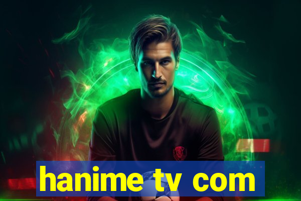 hanime tv com